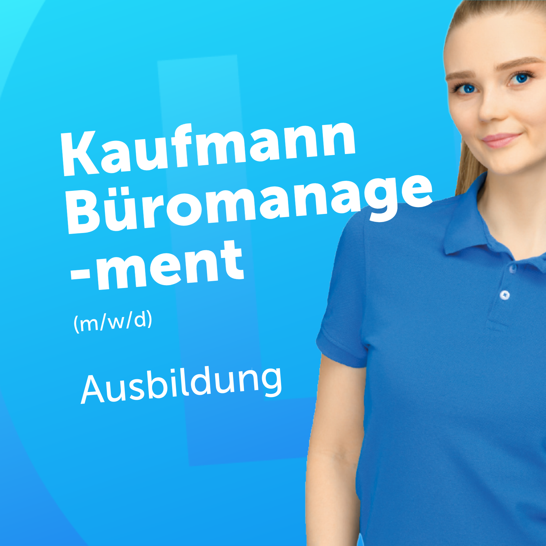 Job Creatives-16-A13 Azubi Kaufm. Banner featuring a smiling woman in a blue shirt on the right, with bold white German text about Kaufmann Büromanagement and Ausbildung on a blue gradient background.