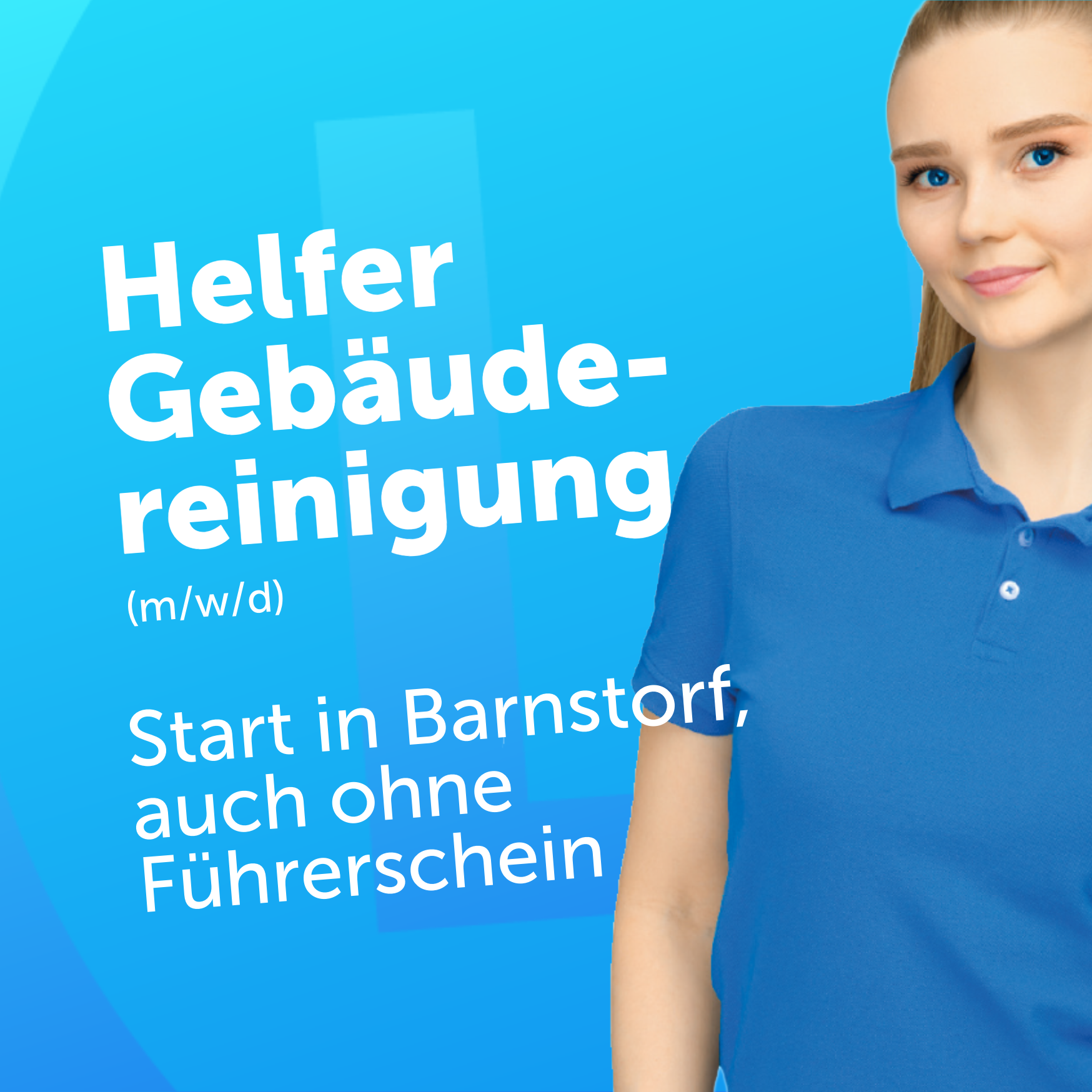 Job Creatives-5-A03 Helfer Gebäudereinigung Banner: smiling woman in blue polo on the right, blue gradient background with white German text about building cleaning jobs; shows 'Helfer Gebäude-Reinigung' and 'Start in Barnstorf'